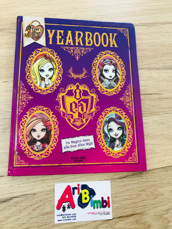 EVER AFTER HIGH, YEARBOOK - NORD-SUD EDIZIONI