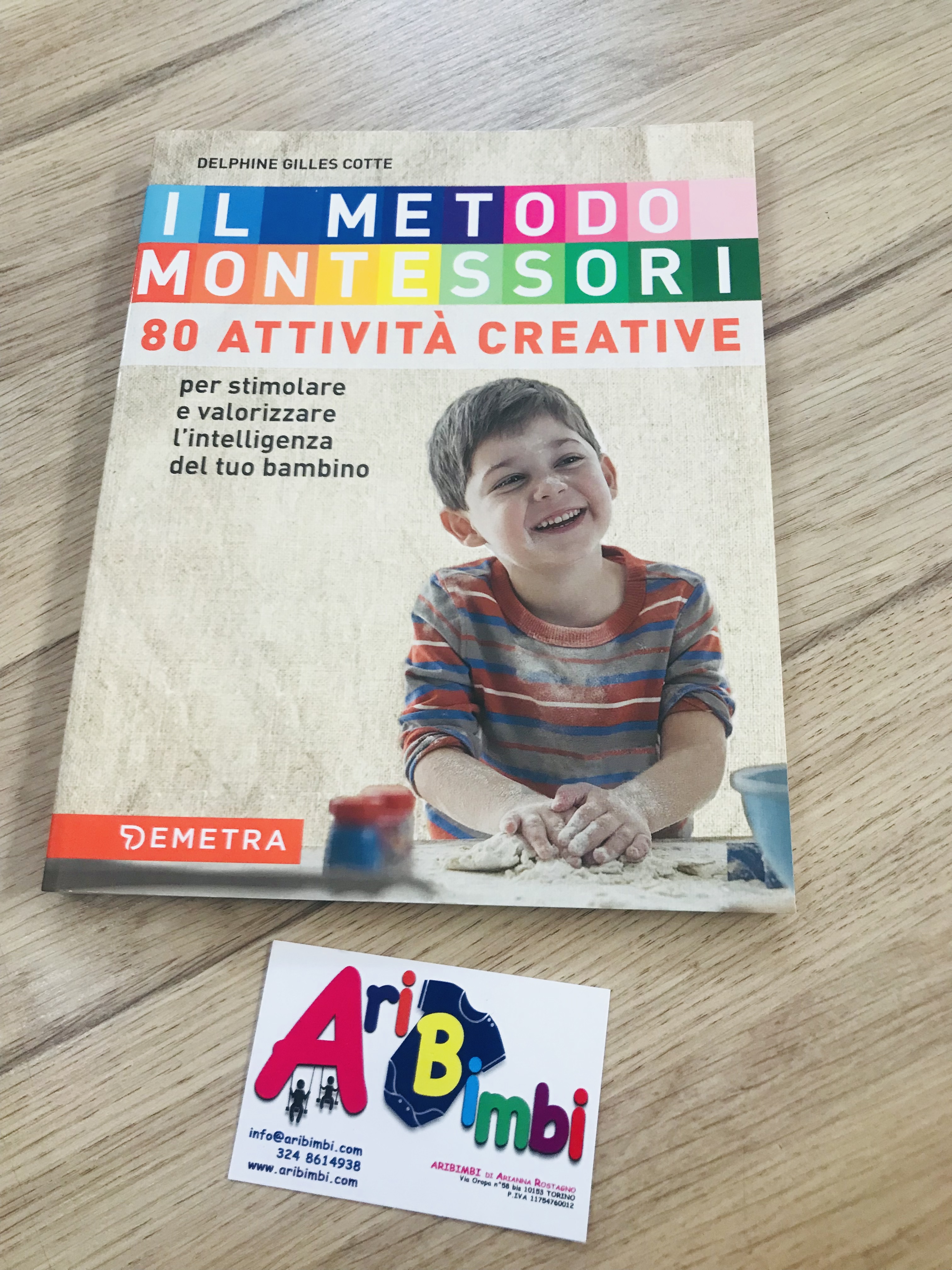 Il metodo Montessori. 80 attività creative