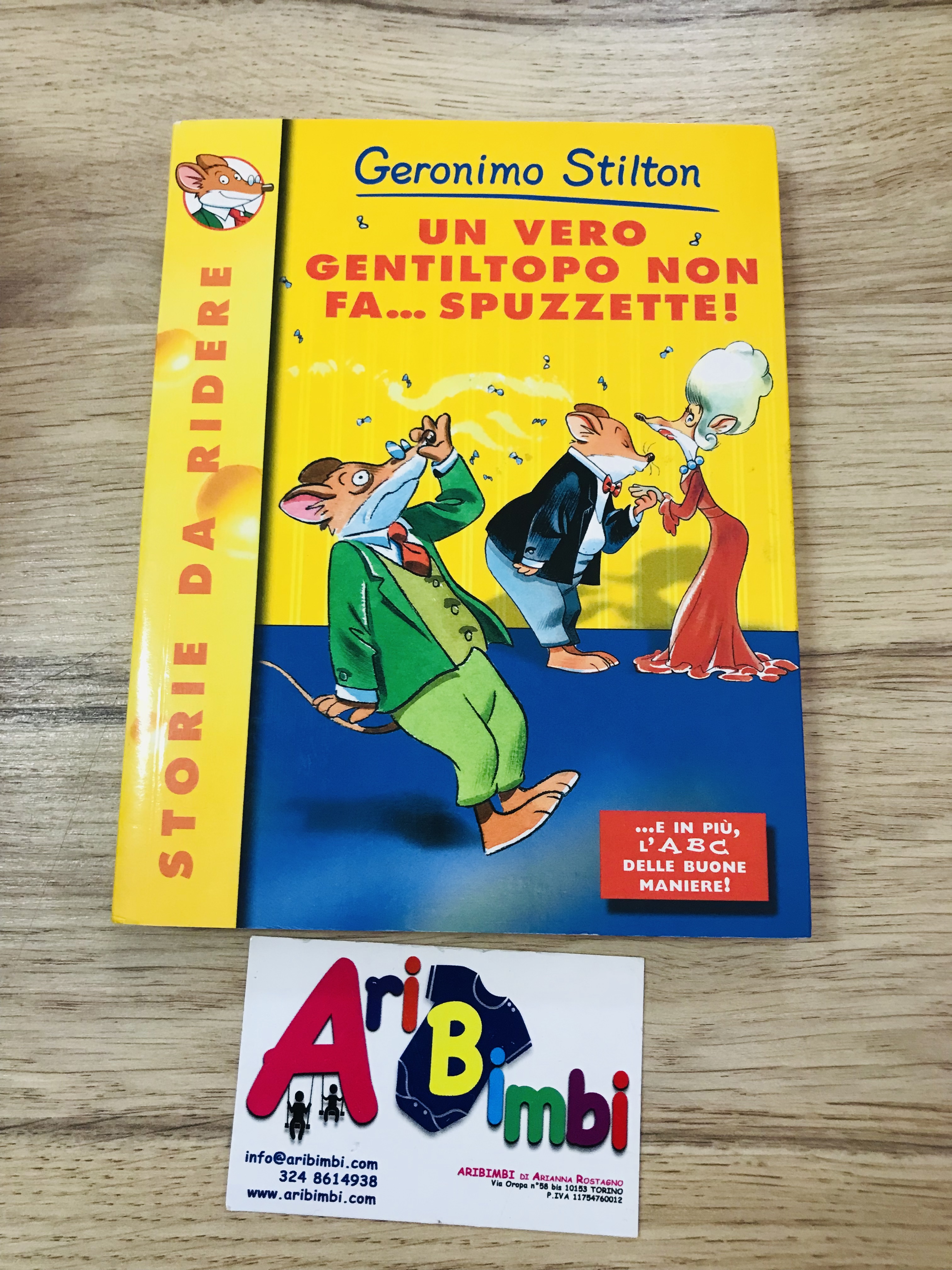 Geronimo Stilton - Un vero gentiltopo non fa spuzzette! libro